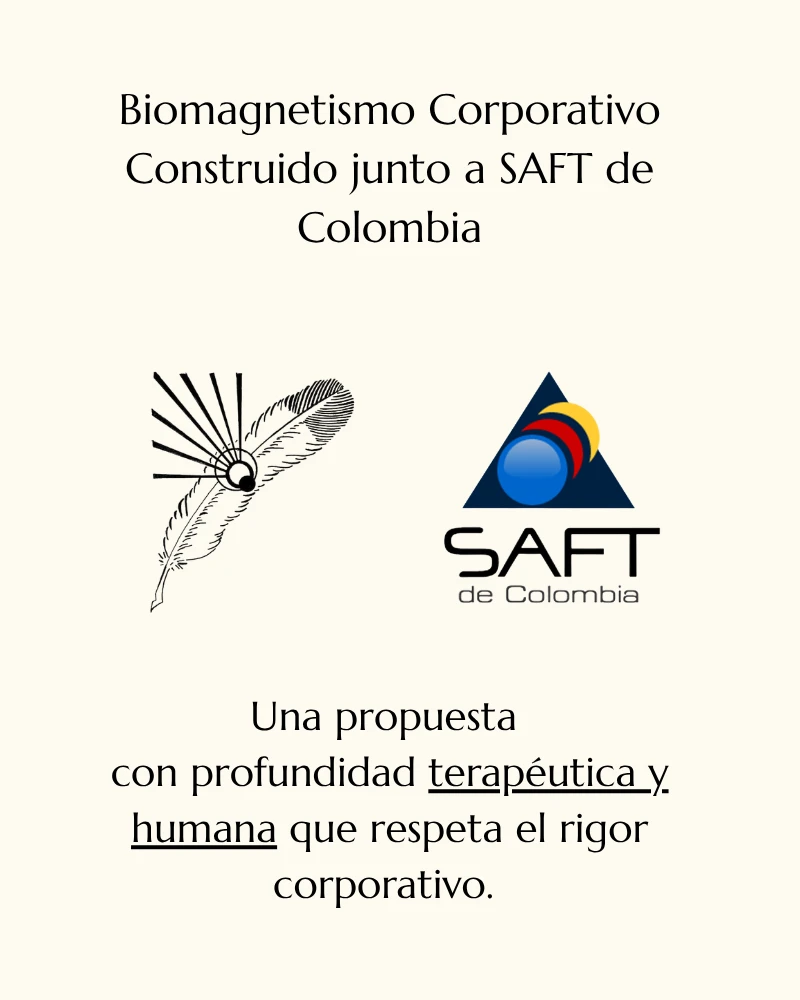 Biomagnetismo Corporativo, construido junto a SAFT de Colombia — una propuesta con profundidad terapéutica y humana que respeta el rigor corporativo